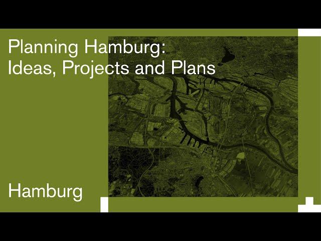 Planning Hamburg: Ideas, Projects and Plans