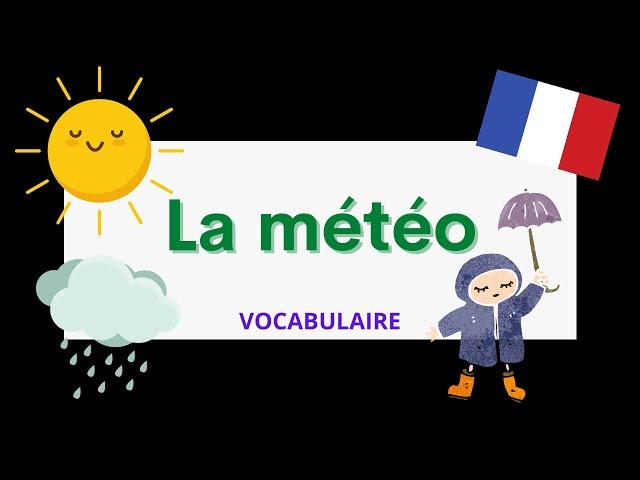 La météo | The weather in French | French vocabulary