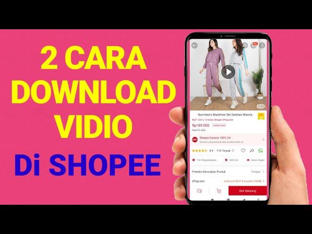 CARA DOWNLOAD VIDEO DARI SHOPEE || TERBARU 2022 CARA MENYIMPAN VIDEO DARI SHOPEE