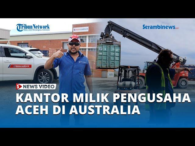 Melihat Kantor Milik Pengusaha Aceh di Australia