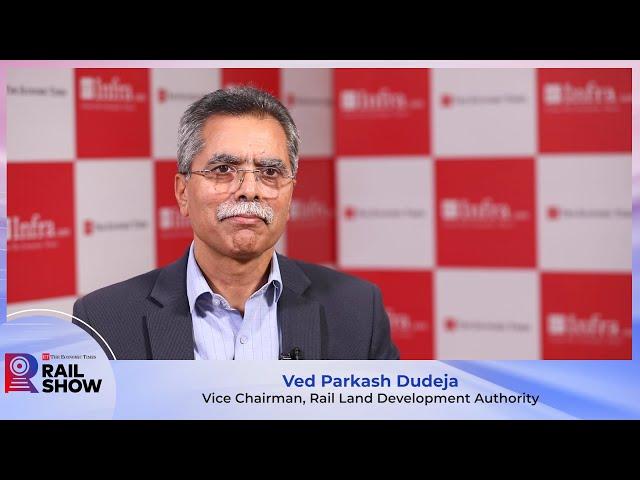 Parkash Dudeja, Vice Chairman, Railway Land Development Authority at #ETRailShow.