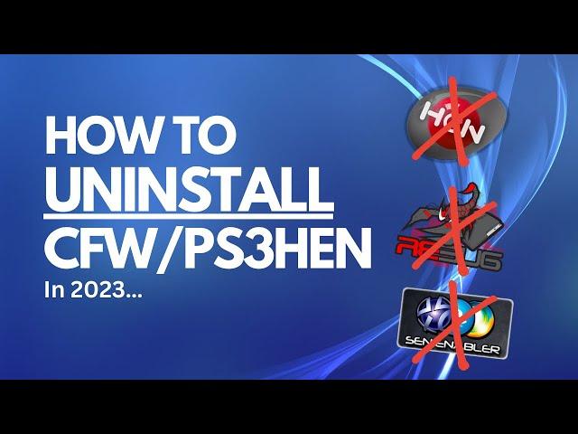 How To Uninstall PS3 CFW or PS3HEN In 2023! 4.89 OFW