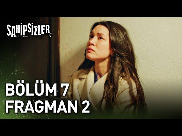 Sahipsizler 7. Bölüm 2. Fragman