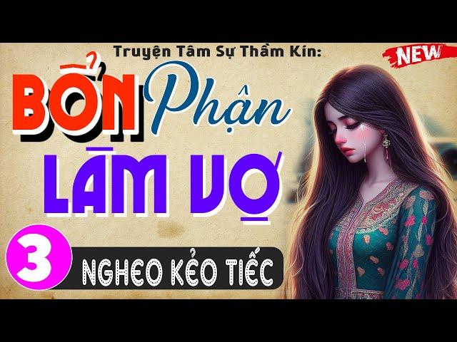 [Tập 3] BỔN PHẬN LÀM VỢ - Truyện tâm sự thầm kín đêm khuya 2024 #mcthuymai kể cảm xúc