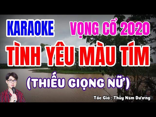 Karaoke Vọng Cổ Thiếu Đào_Tình Yêu Màu Tím_TG Thuỳ Nsm Dương | Song Ca Cùng Nguyên Cà Mau