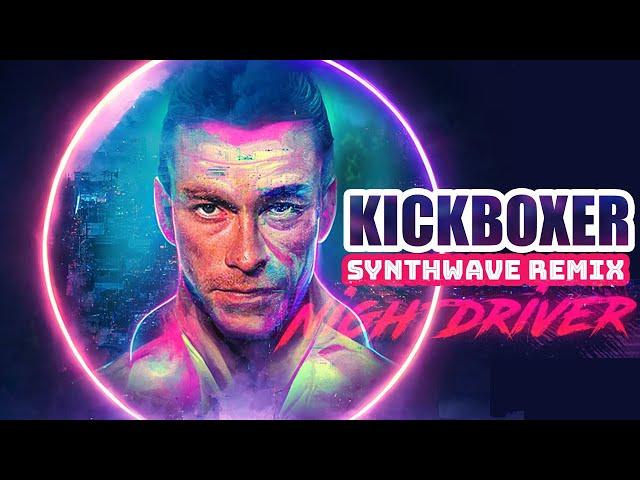 Kickboxer Advanced Training | Synthwave Remix by Nightdriver