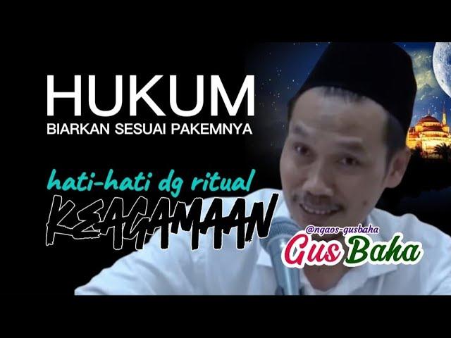 GUS BAHA || ISLAM BUKAN HANYA AJANG RITUAL! @ngaos-gusbaha