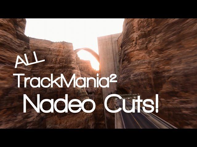 All TrackMania² Nadeo Cuts - Explained!