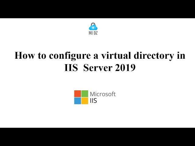 How to configure a virtual directory in IIS  Server 2019