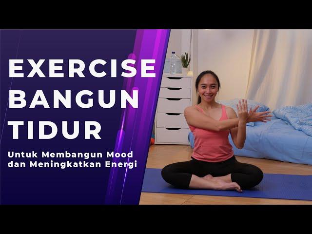 Lakukan Exercise Ini Setelah Bangun Tidur untuk Membangun Mood dan Meningkatkan Energimu !