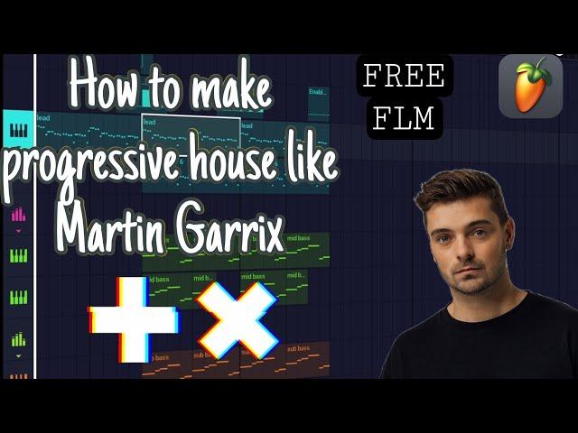 [FREE FLM]HOW TO MAKE PROGRESSIVE HOUSE IN FL STUDIO MOBILE LIKE MARTIN GARRIX (TUTORIAL)