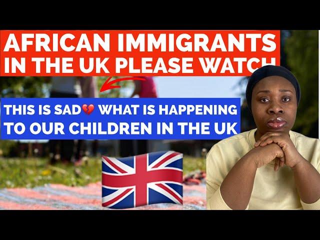 THESE IS SAD  AFRICAN IMMIGRANTS IN THE UK PLEASE WATCH : FOR EVERY IMMIGRANT PARENTS ABROAD LEARN