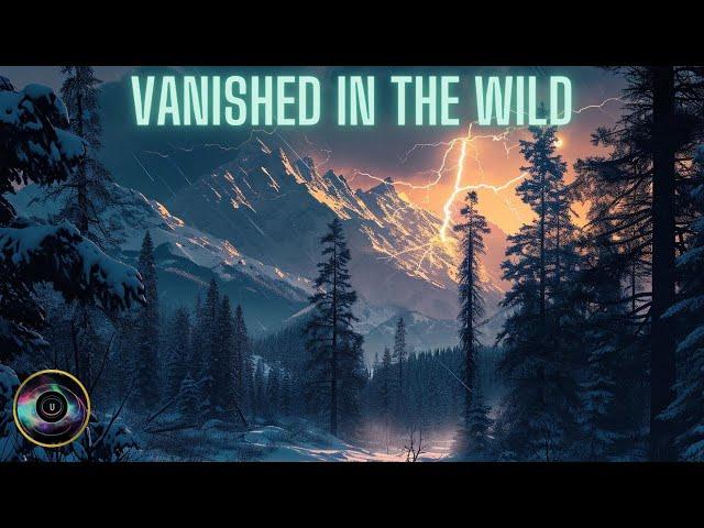 Vanished in the Wild - Marathon Mysterious & Strange Vanishings - Missing 411