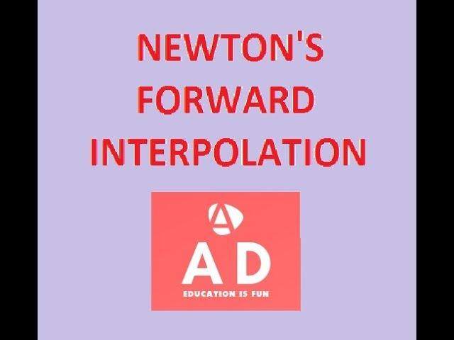 Newton's Forward Interpolation made easy