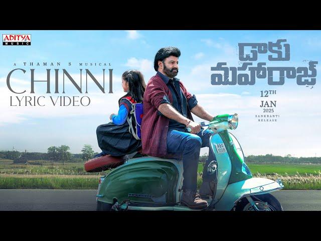 Chinni Lyric Video | Daaku Maharaaj | Nandamuri Balakrishna | Anantha Sriram | Bobby Kolli |Thaman S