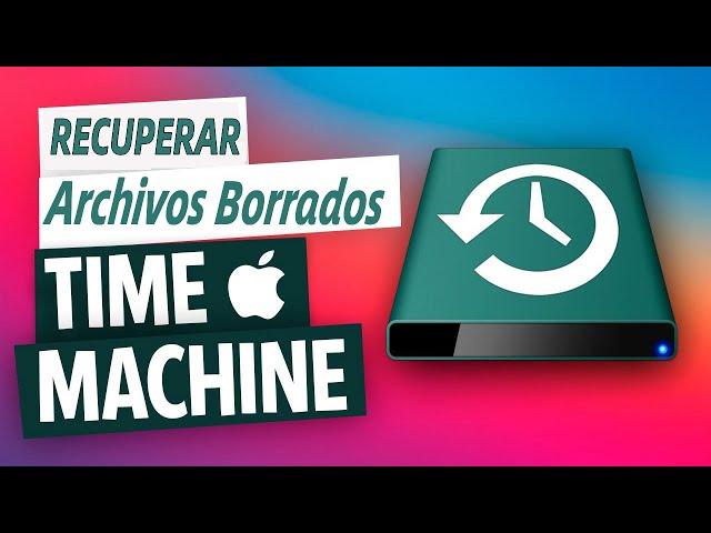 ¿Cómo Recuperar Archivos con Time Machine en Mac?