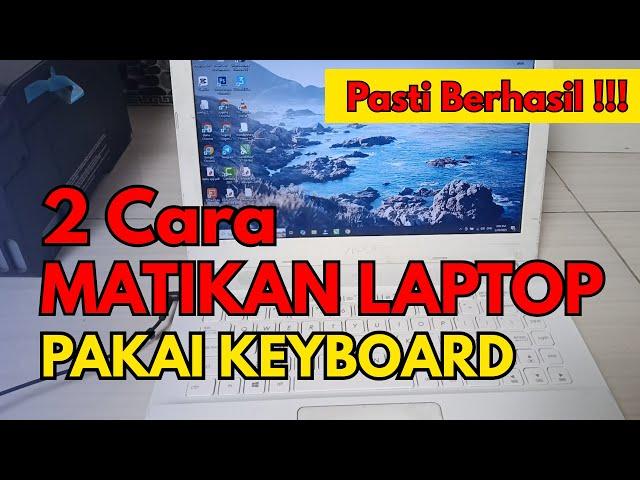 2 cara mematikan laptop dengan keyboard