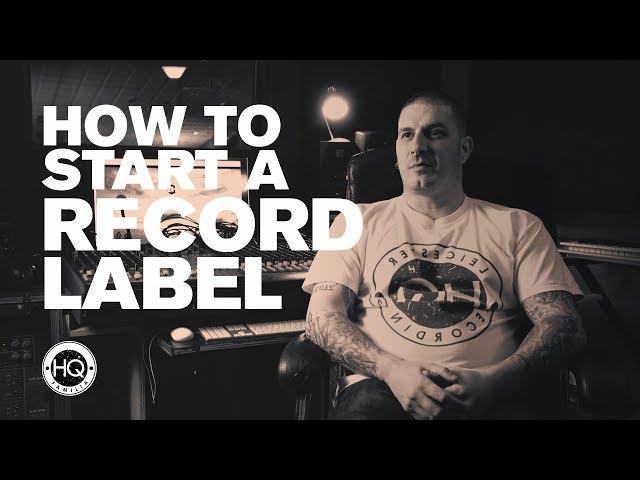 How To Start A Record Label // HQ Familia