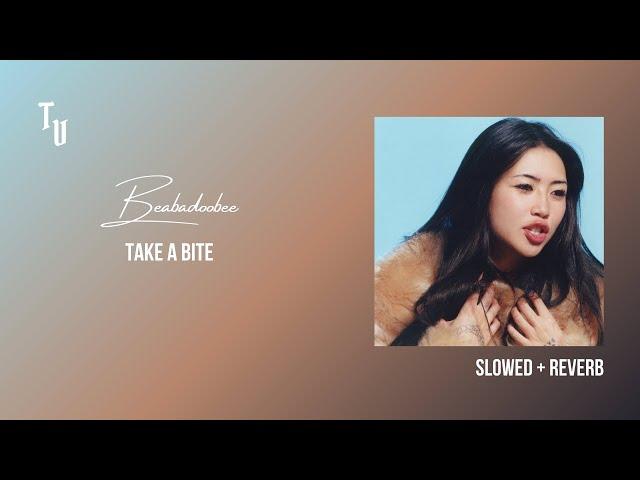 Beabadoobee - Take A Bite | Slowed + Reverb