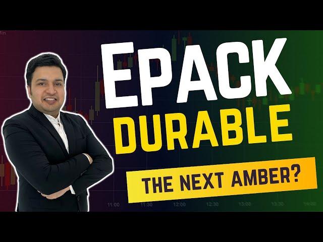 Epack Durable Share Analysis | China + 1 EMS Theme 