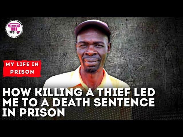 How killing a thief led me to a death sentence in prison - My Life In Prison