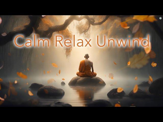 Calm Relax and Unwind your Mind Instantly - Soothing Stress Relief Meditation Music