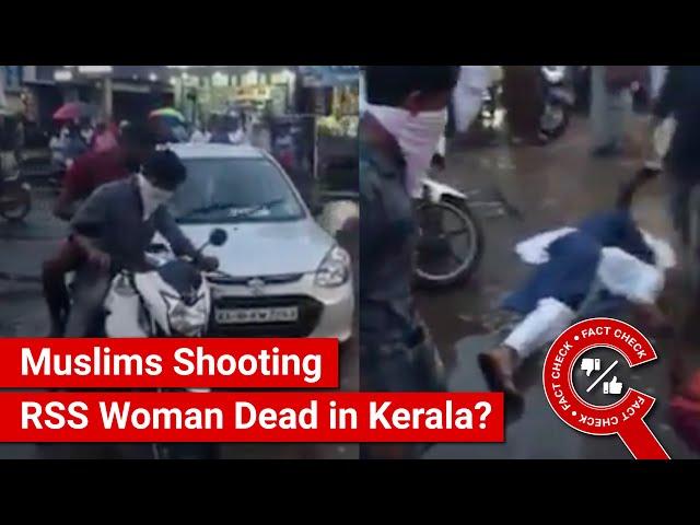 FACT CHECK: Viral Video Shows Muslims Shooting RSS Woman Dead in Kerala?
