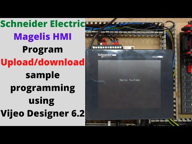 Schneider Electric Magelis HMI Program upload/download sample programming using Vijeo Designer 6.2