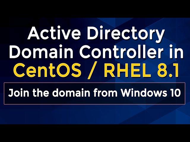 Install and Configure Samba Domain Controller in CentOS 8 / RHEL 8 |  Samba AD DC