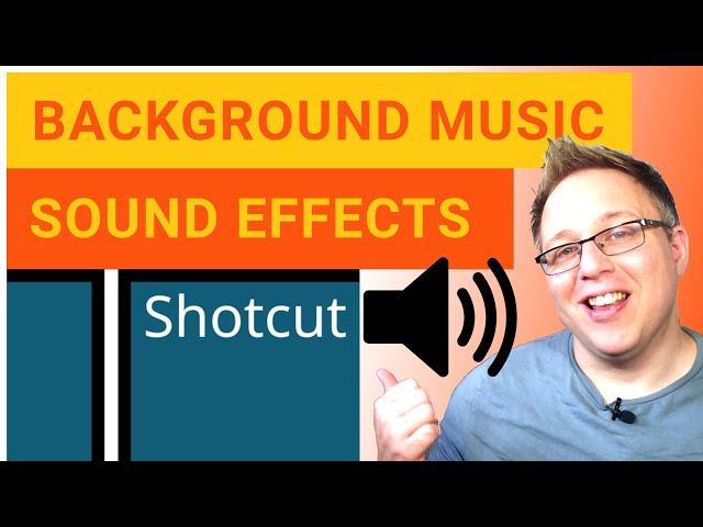 Audio in Shotcut - How to Add Background Music and Sound Effects