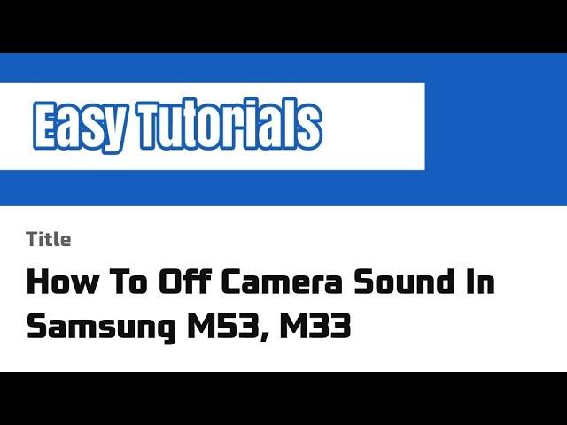 How To Off Camera Sound In Samsung M53, M33