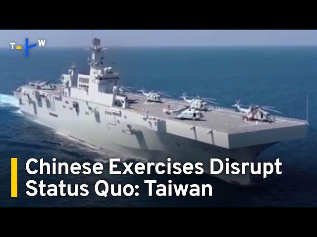 Taiwan Accuses China of Disrupting Status Quo With Unannounced Drills｜TaiwanPlus News