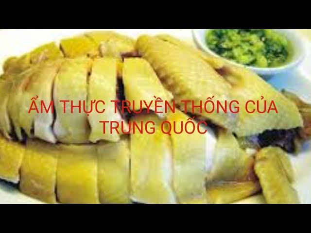 ẨM THỰC TRUYỀN THỐNG CỦA TRUNG QUỐC