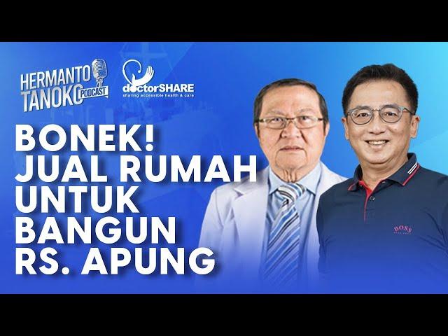 DOKTER BONEK JUAL RUMAH UNTUK MEWUJUDKAN RS. APUNG!!!