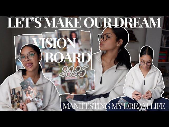 lets manifest our 2025 dream life | making a vision board