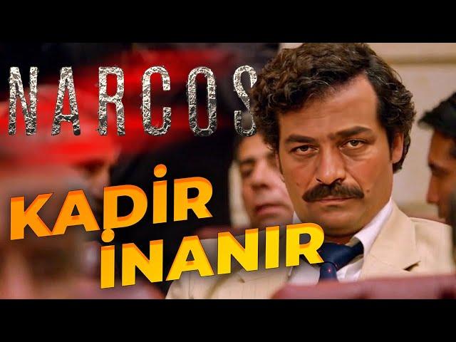 Pablo Escobar Ama Kadir İnanırlı