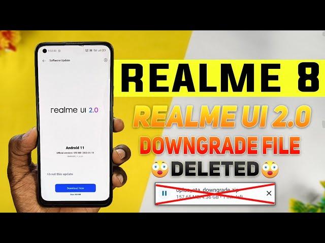 Realme 8 Realme Ui 2.0 Downgrade File Deleted  | Can We Downgrade To Realme Ui 2.0 ?