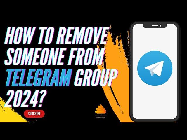 How to Remove Someone From Telegram Group 2024?