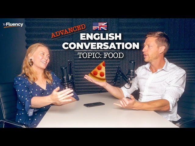 Advanced English Conversation: Talking about FOOD in the UK, USA, and Spain (with Subtitles!)