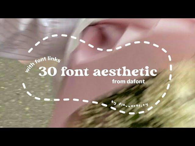 30 aesthetic font | aesthetic font recommendations | font aesthetic |#byflo