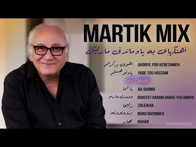 MARTIK MIX  | آهنگهای به یاد ماندنی مارتیک