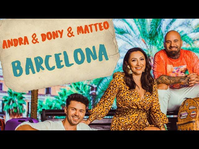 Andra, Dony & Matteo - Barcelona (Official Music Video)