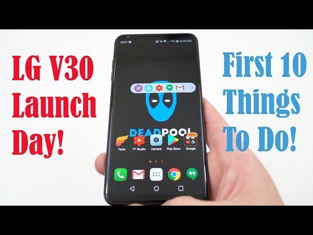 LG V30: First 10 Things To Do! Tips and Tricks