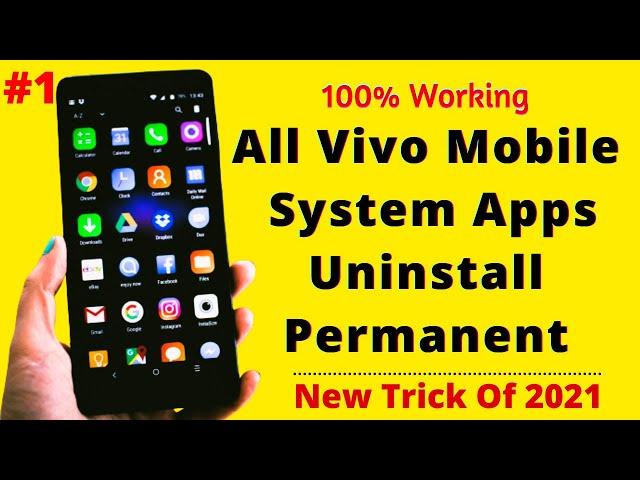 All Vivo Mobile System Apps Uninstall Permanent 2021 | 100% Working | New Tricks.