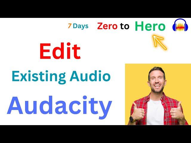 Edit existing Audio files in Audacity