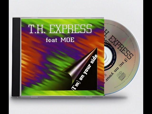 T.H. Express – I'm On Your Side (Factory Team Edit) 