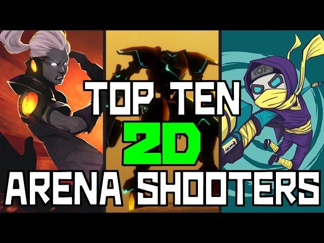 TOP TEN 2D "ARENA SHOOTERS"