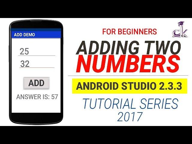 Adding Two Numbers Simple Android App Tutorial for Beginners (Android Studio 2.3.3)