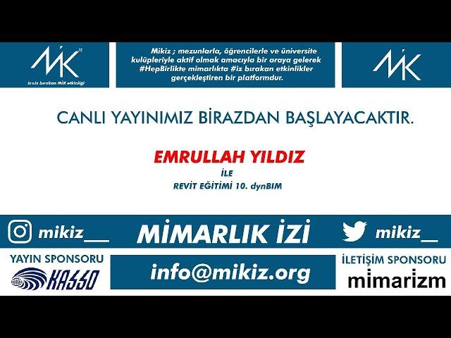 Emrullah Yıldız / #Mikiz Mik #Akademi ile Revit Eğitimi 10.1 Online #dynBIM