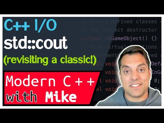 std::cout - Stream-Based I/O part 1 of n - Modern Cpp Series Ep. 191